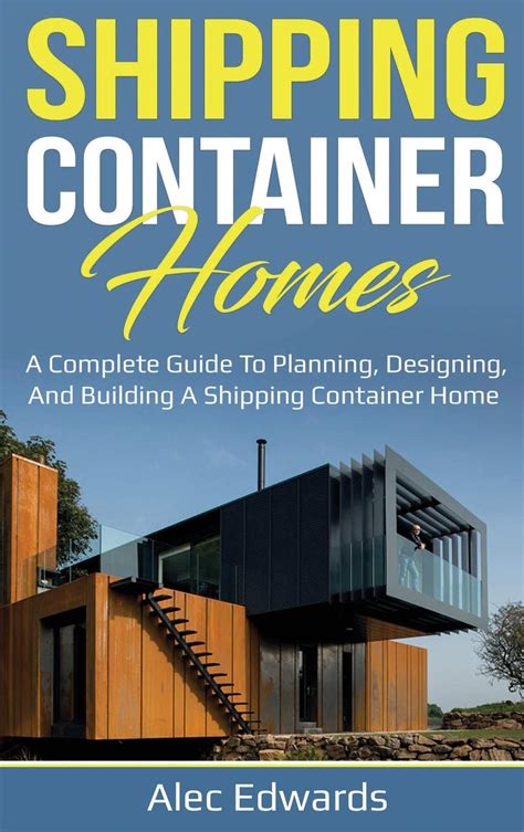 Shipping Container Homes: A Complete Guide